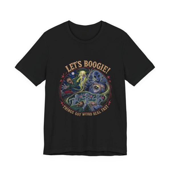 Things Got Weird Real Fast Tee